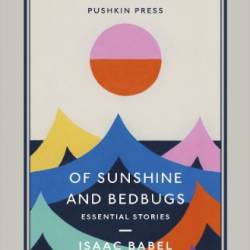 Of Sunshine and Bedbugs: Essential Stories - Babel