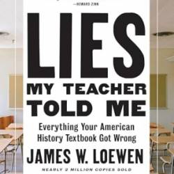 Lies My Teacher Told Me: Everything Your American History Textbook Got Wrong - [AUDIOBOOK]