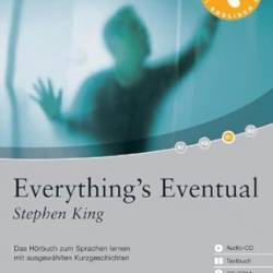 Everything's Eventual: Das H&#246;rbuch zum Sprachen lernen mit ausgew&#228;hlten Kurzgeschichten. Niveau B1 - [AUDIOBOOK]