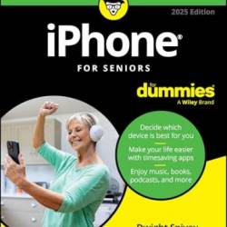 iPhone For Seniors For Dummies, 2025 Edition - Curt Simmons