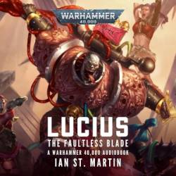 The Faultless Blade (Volume 1) (Lucius the Eternal) - [AUDIOBOOK]
