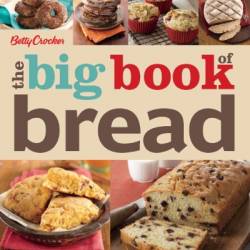 Betty Crocker the Big Book of Bread - Betty Crocker