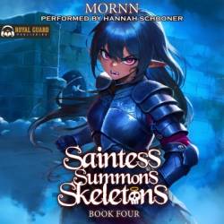 Saintess Summons Skeletons 4: A Holy Necromancy LitRPG - [AUDIOBOOK]