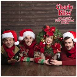 Charly Bliss - All I Want for Christmas Is You- 2019