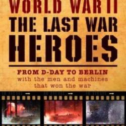   / World War II: The Last War Heroes (6   6) (2011) IPTVRip