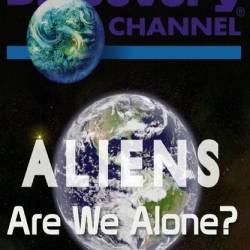 Discovery.    / Aliens: Are We Alone? [2013, , SATRip]