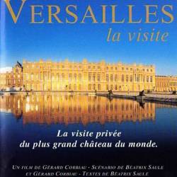   .   .    / Versailles la visite. Paris la visite. Louvre la visite (1999-2005) DVDRip
