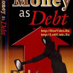  -   / Money As Debt (2006) DVDRip
