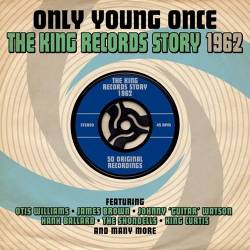 Only Young Once: The King Records Story 1962 (2015)