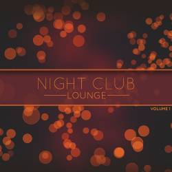 Night Club Lounge Vol. 1 (2015)
