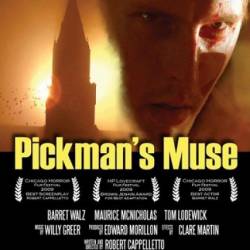   / Pickman's Muse (2010) DVDRip - , , , 