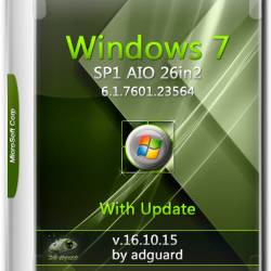 Windows 7 SP1 x86/x64 with Update AIO 26in2 by adguard v.16.10.15 (RUS/ENG/2016)