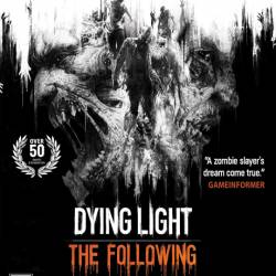 Dying Light: The Following - Enhanced Edition (2016/RUS/ENG/MULTi10/GOG)