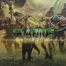 Warhammer 40,000. Gladius: Relics of War (2018/RePack)