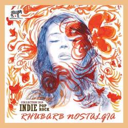 Rhubarb Nostalgia: Indie Pop Rock (2019) Mp3