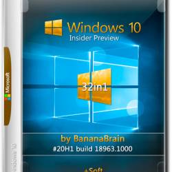 Windows 10 20H1.18963 x64 32in1 by BananaBrain (RUS/ENG/2019)