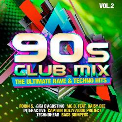 90s Club Mix Vol.2 - The Ultimative Rave & Techno Hits (2019)