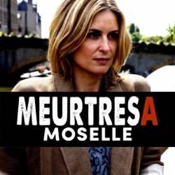    /    / Meurtres en Moselle / Amours a mort (2019) HDTVRip  , , 