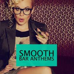 Smooth Bar Anthems Vol. 1 (2021)