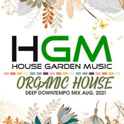 HGM: Organic House Deep Downtempo Mix (2021) Mp3 - Deep House, Chill House, Classical, Instrumental!