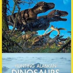      / Hunting Alaskan Dinosaurs (2022) HDTVRip 720p - , , 