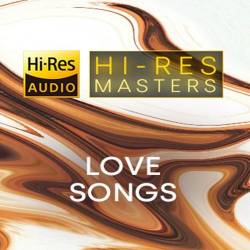 Hi-Res Masters: Love Songs (2022) FLAC - Pop, Rock, R&B, Soul