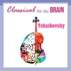 Classical for the Brain - Tchaikovsky (2022) - Classical