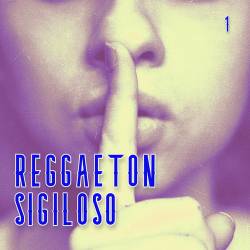 Reggaeton Sigiloso Vol. 1 (2022) FLAC - Reggae