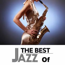 The Best Jazz Of (FLAC) - Jazz, vocal, instrumental!