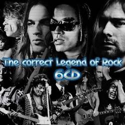 The Correct Legend of Rock (6CD) Mp3 - Rock, Blues Rock, Classic Rock, Hard Rock, Glam Rock, Heavy Metal, Alternative Metal, Glam Metal, Nu Metal!