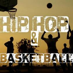 Hip Hop and Basketball (2022) - Rap, Hip Hop