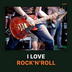 I Love Rock n Roll! (2020) - Rock, Rock n Roll