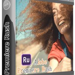 Adobe Premiere Rush 2.5.0.403 by m0nkrus