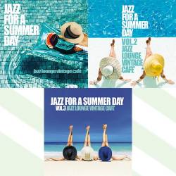 Jazz For a Summer Day Vol. 1-3 Jazz Lounge Vintage Cafe (2017-2022) FLAC - Jazz, Lounge, Bossa Nova