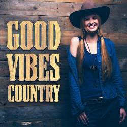 Good Vibes Country (2023) - Country