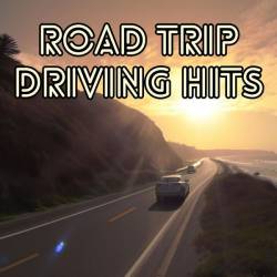 Road Trip Driving Hits (2023) - Pop, Rock, RnB, Dance