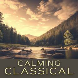 Calming Classical (2023) - Classical