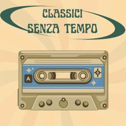 Classici senza tempo (2023) - Pop, Rock, RnB, Dance