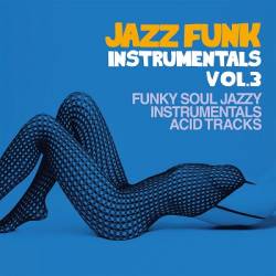 Jazz Funk Instrumentals Vol. 3 (2023) FLAC - Jazz, Funk