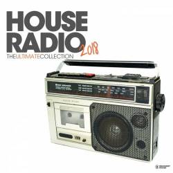 House Radio 2018 - The Ultimate Collection (Mp3) - Deep House!