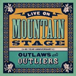 Live on Mountain Stage Outlaws and Outliers (Live) (2024) FLAC - Country