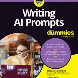 Writing AI Prompts For Dummies - Stephanie Diamond, Jeffrey Allan