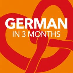 German in 3 Months with Free Audio App: Your Essential Guide to Understanding and ...