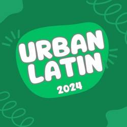 Urban Latin 2024 (2024) - Latin, Pop, Dance