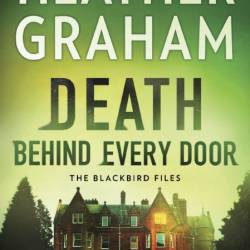 Death Behind Every Door: A Novel - Heather Graham