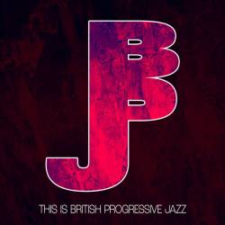 This Is British Progressive Jazz (2024) FLAC - Jazz
