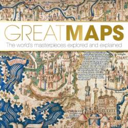 Great Maps: The World's Masterpieces Explored and Explained - Jerry Brotton