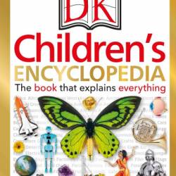 DK Children's Encyclopedia: The Book That Explains Everything! - DK