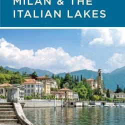 Rick Steves Snapshot Milan & the Italian Lakes - Rick Steves