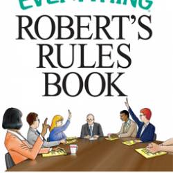 The Everything Robert's Rules Book: All You Need to Organize and Conduct a Meeting - Barbara Campbell